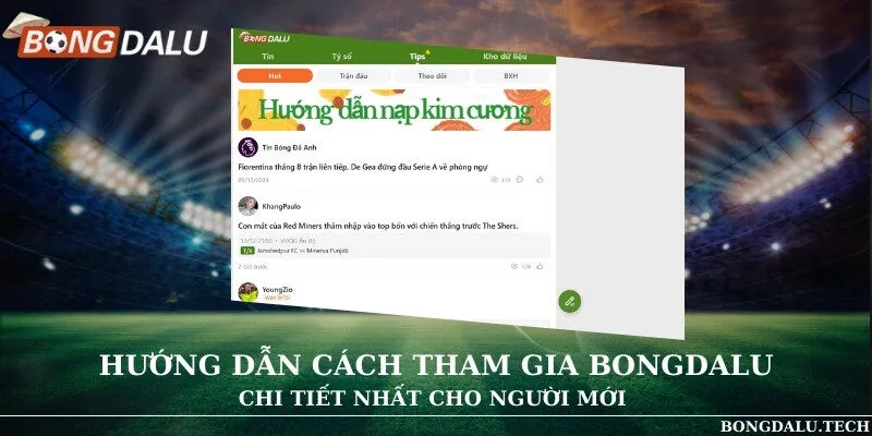 Hướng dẫn cách tham gia Bongdalu chi tiết nhất cho người mới